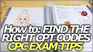 LOOK UP 2021 CPT CODES | CPC EXAM TIPS FOR NAVIGATING THE RIGHT CODES