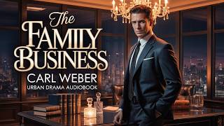 The Family Business by Carl Weber | A Tense Crime Drama Filled with Ambition, Danger & Revenge