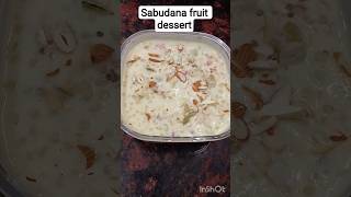 sabudana fruit dessert# recipe