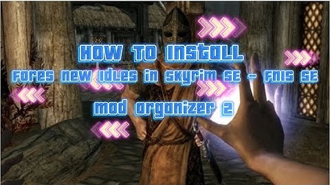 How To Install Forces New Idles in Skyrim SE   FNIS SE To Mod Organizer 2 #mo2 #fnis #howto #skyrim