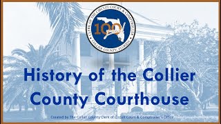 History of the Collier County Courthouse