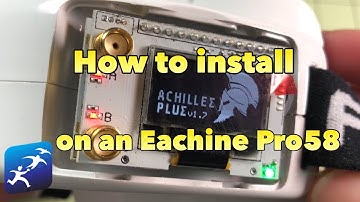 How to Install Achilles Firmware on an Eachine Pro58