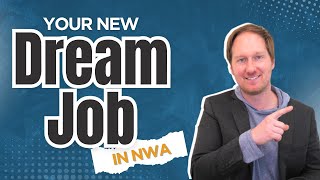 How to Find Your Dream Job in Northwest Arkansas?
