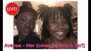 Avenue - H.E.R. (Cover by Bria & Tori)