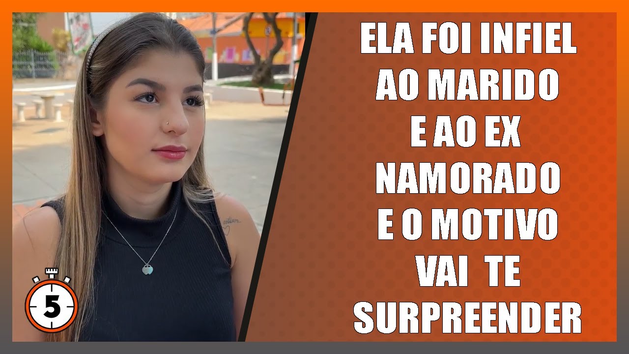 Ela foi infiel ao marido e ao ex namorado e o motivo vai te surpreender.