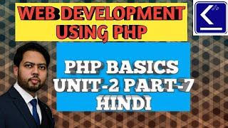 Web Development using PHP | PHP Basics | Unit-2 | Part-7 | Hindi