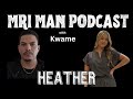 Mri heather  real raw mri  radiology unfiltered discussions   mri man podcast