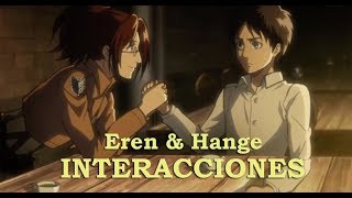 Eren & Hange | Interacciones | Attack on Titan