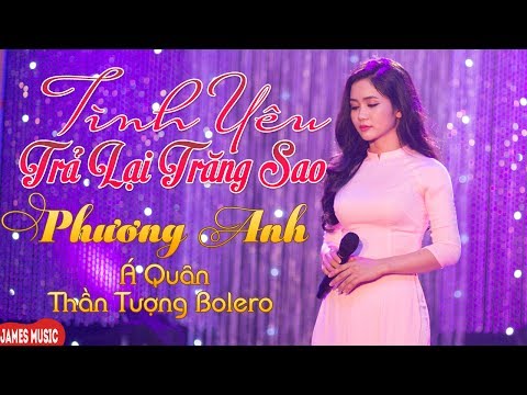 Phương Anh Bolero - Tình Yêu Trả Lại Trăng Sao [MV Official] - Á Quân Thần Tượng Bolero Phương Anh - Phương Anh Bolero - Tình Yêu Trả Lại Trăng Sao [MV Official] - Á Quân Thần Tượng Bolero Phương Anh