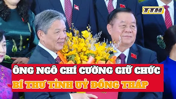 Ông Ngô Chí Cường giữ chức Bí thư Tỉnh ủy Đồng Tháp