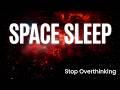 Deep Sleep Music: Space Journey to Stop Overthinking (Cosmic Noise &amp; AI Piano)