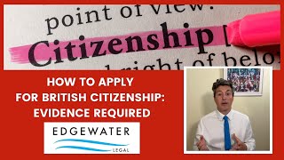 How to apply for British Citizenship: what evidence is required?