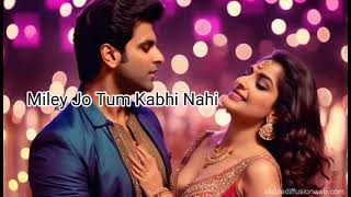 Miley Jo Tum Nahi Bollywood Hit Song Heart Touching Sad Song Deep Feelings
