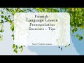 Aura's Finnish Lessons: Pronunciation part 2: Exercises  and Tips