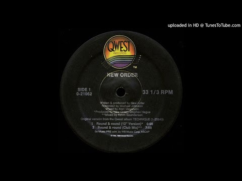 New Order • Round & Round [12ɪɴᴄʜ ᴠᴇʀꜱɪᴏɴ]