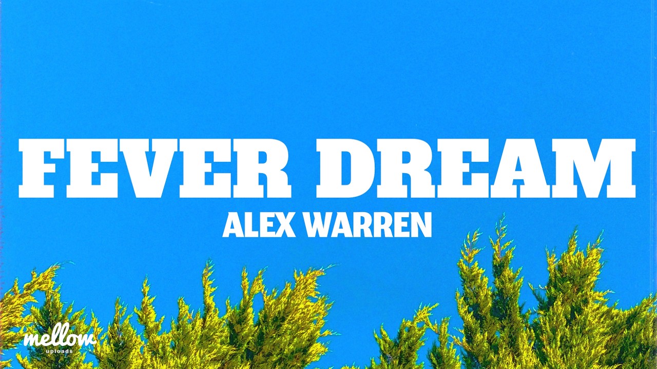 Alex Warren - Fever Dream (Lyrics)