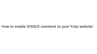 Add DISQUS to your Yclas website!