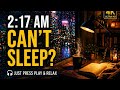 2AM ALone 🌧️ | Can’t Sleep? This Will Calm You Instantly (4K)