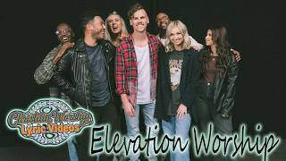 Yours Glory and praise - Elevation Worship - Lyric Video