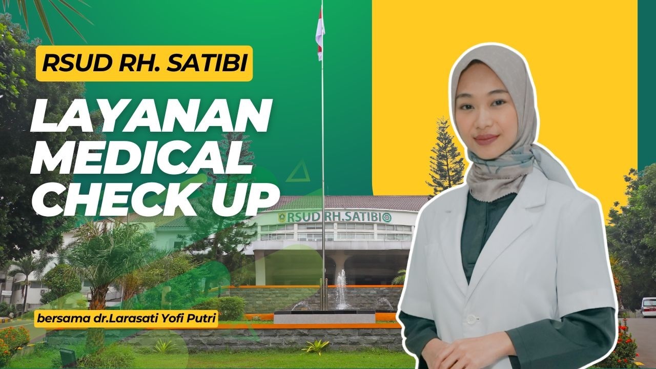 Mengenal Layanan Medical Check Up di RSUD RH Satibi Cileungsi Bersama dr. Larasati Yofi Putri