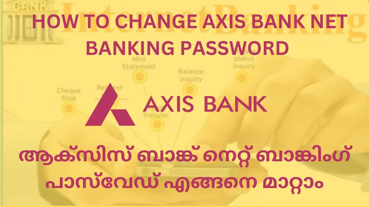 how-to-change-axis-bank-net-banking-password-axis-bank