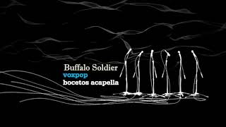 02 - Buffalo Soldier - Bocetos a Capella - Voxpop