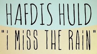 Hafdis Huld - I Miss the Rain (Official Audio)