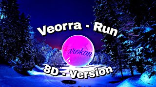 Veorra - Run 8D