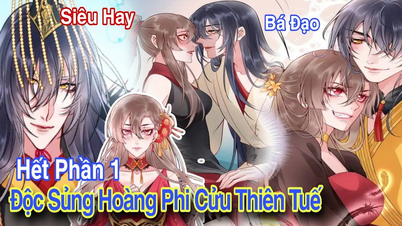 Full Phần 1💥Độc sủng hoàng phi cửu thiên tuế//Review truyện tranh//ngôn tình hay//manhua