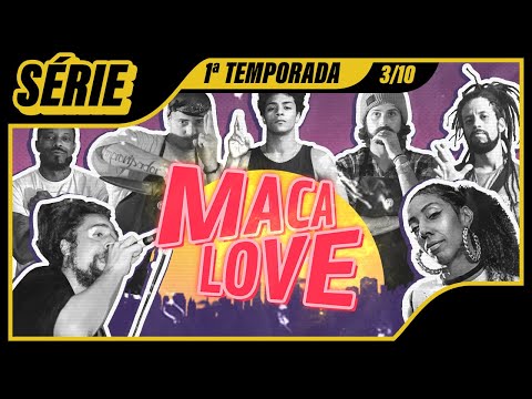 MACA LOVE l Iyzis, Pump Killa, Arcanjo Ras, Buia Kalunga, Korvo, Raggnomo e Mis Ivy