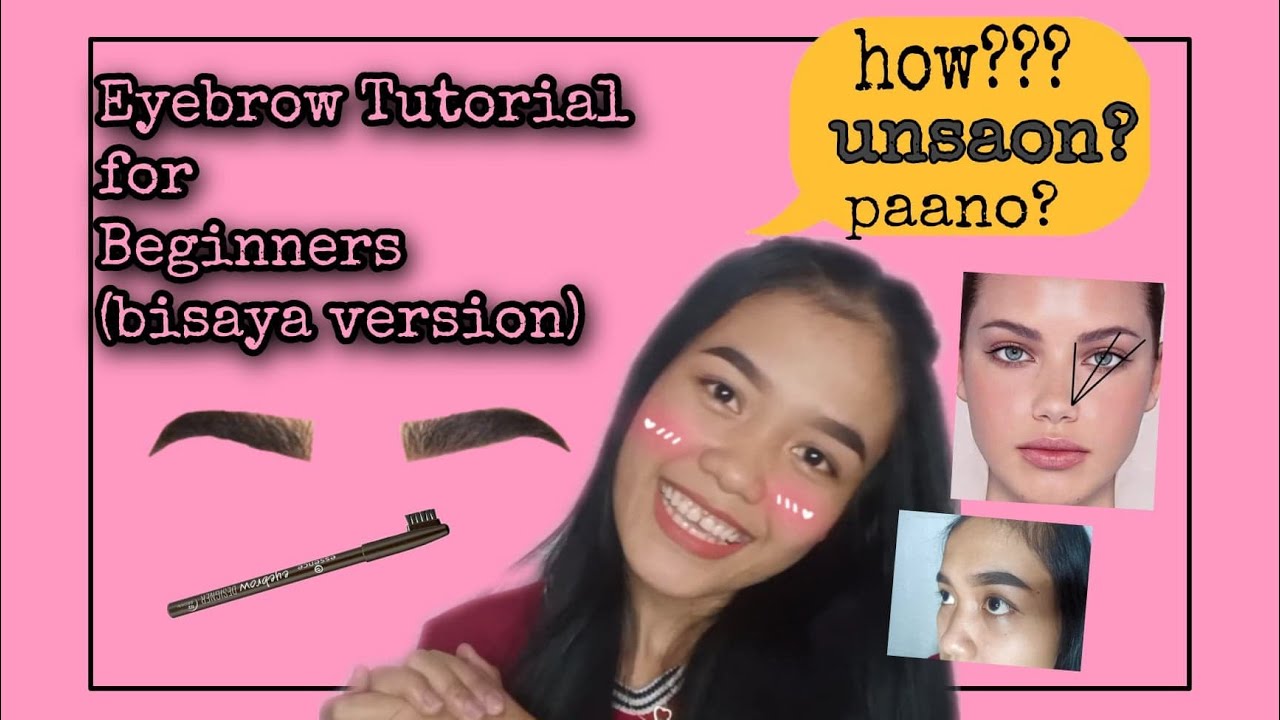 Eyebrow Tutorial for Beginners | Bisaya Version - YouTube