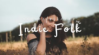 Indie Folk for Open Hearts and Empty Roads