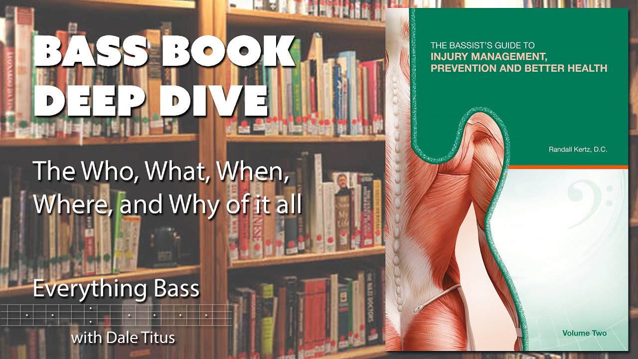 Bass Book Deep Dive: “The Bassist’s Guide to Injury Management, Prevention and Better Health”