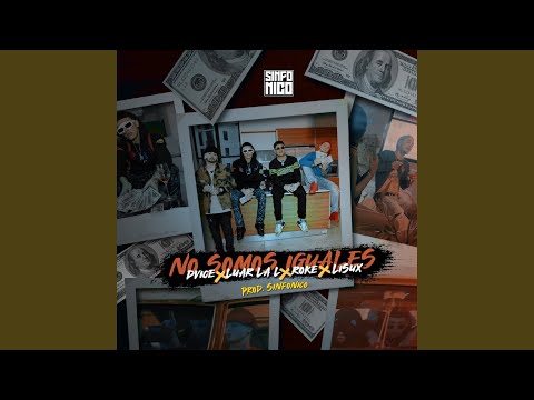 Dvice, Rokero, Luar La L, Lisux, Sinfonico - No Somos Iguales