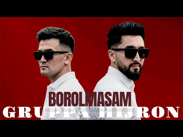 MUHAMMAD & MUXRIDDIN-BOROLMASAM | GRUPPA HIJRON