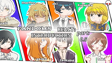 fandoms react to each-other / INTRODUCTION | 0.5/8 || X2 // Yanys