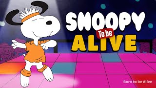 Snoopy on Saturday Night Fever - Born to be Alive