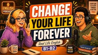 7 Daily Habits That Will Make Your Life Better Daily Life English B1-B2