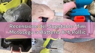 Recensione Del Supstable Mini Motosega A Batteria 86 Pollici, Motoseghe Elettrica Brushless, 900W,