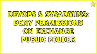 Famous DevOps & SysAdmins: Deny permissions on Exchange Public Folder Net Worth