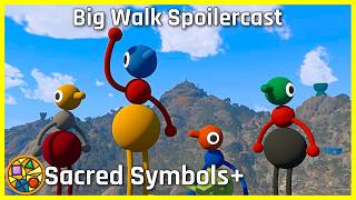 Big Talk about Big Walk (Spoilercast) | Sacred Symbols+, Episode 531