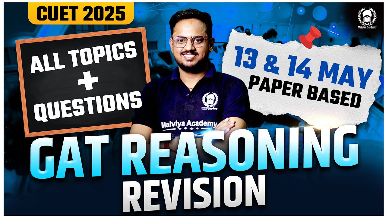 CUET 2025 GAT Reasoning Revision based on 13 & 14 May Paper | अंतिम ...