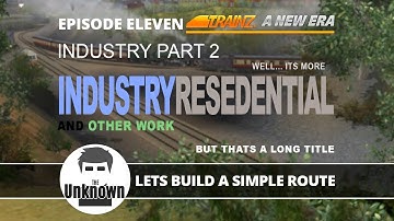 Industry part 2 of 2 : Trainz : Lets Build a simple route. TANE #11