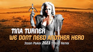 Tina Turner  - We Don't Need Another Hero (Jason Parker 2023 Tribute Remix) #tina #tinaturner