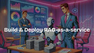 Build and Deploy RAG-as-a-service screenshot 1
