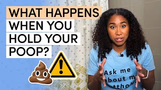 Why You Shouldn’t Hold Your Poop (Seriously)