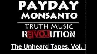 NEW RAP SONG 2015 "LET'S DRIVE" Payday Monsanto: THE UNHEARD TAPES