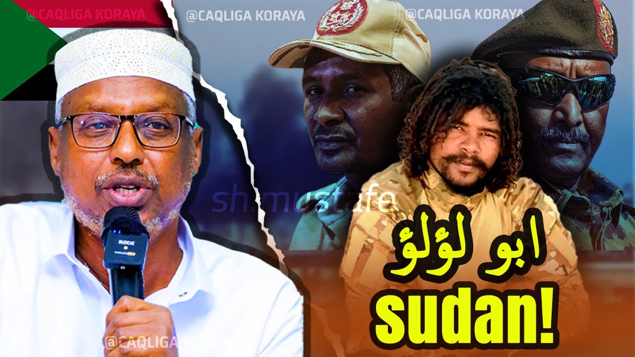 “Maxaa Ka Socda Sudan? Halaaga Abu Lu’lu’ Ka Gaystay Dalka! 😱||Xaqiiqada Maanta” Sh.Mustafe.