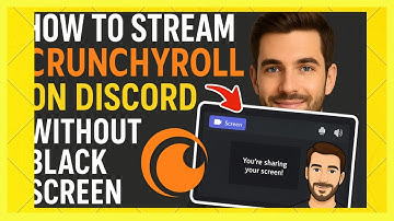 How To Stream Crunchyroll on Discord Without Black Screen (2025 Guide)
