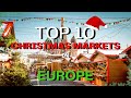 10 MOST Beautiful CHRISTMAS MARKETS in EUROPE 2022